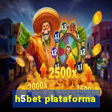 h5bet plataforma